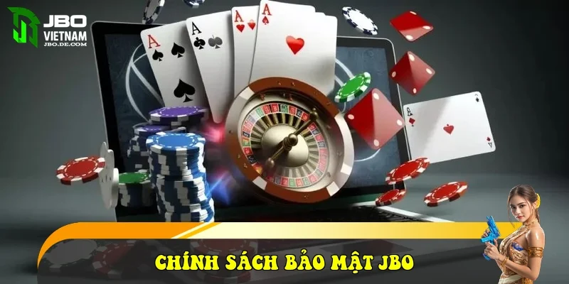 Chính Sách Bảo Mật JBO