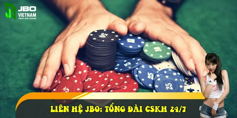Liên Hệ JBO: Tổng Đài CSKH 24/7